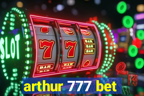 arthur 777 bet